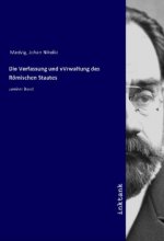 Die Verfassung und Verwaltung des Römischen Staates