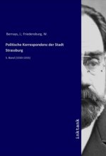 Politische Korrespondenz der Stadt Strassburg