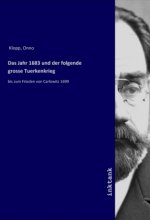 Das Jahr 1683 und der folgende grosse Tuerkenkrieg