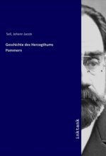 Geschichte des Herzogthums Pommern