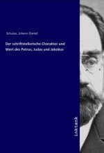 Der schriftstellerische Charakter und Wert des Petrus, Judas und Jakobus