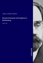 Neueste Zustaende und Ereignisse in Mecklenburg
