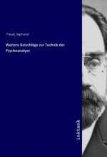 Weitere Ratschläge zur Technik der Psychoanalyse