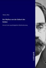 Der Mythus von der Geburt des Helden
