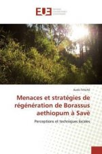 Menaces et stratégies de régénération de Borassus aethiopum ? Sav?