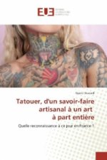 Tatouer, d'un savoir-faire artisanal à un art à part entière