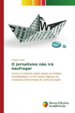 O jornalismo não irá naufragar