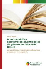 A hermenêutica epistemológica/ontológica de gênero na Educação Básica