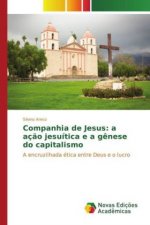 Companhia de Jesus: a ação jesuítica e a gênese do capitalismo