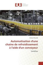 Automatisation d'une chaine de refroidissement à l'aide d'un convoyeur