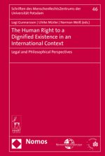 The Human Right to a Dignified Existence in an International Context