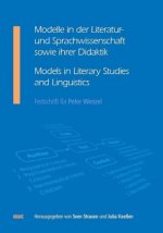 Modelle in der Literatur- und Sprachwissenschaft sowie ihrer Didaktik / Models in Literary Studies and Linguistics