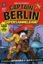 Jörg Buttgereits Captain Berlin Supersammelband. Bd.1