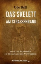 Das Skelett am Straßenrand