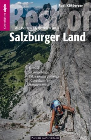 Kletterführer Best of Salzburger Land. Bd.2