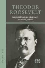 American ideals and other essays. Social and political