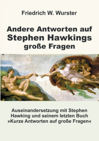 Andere Antworten auf Stephen Hawkings große Fragen