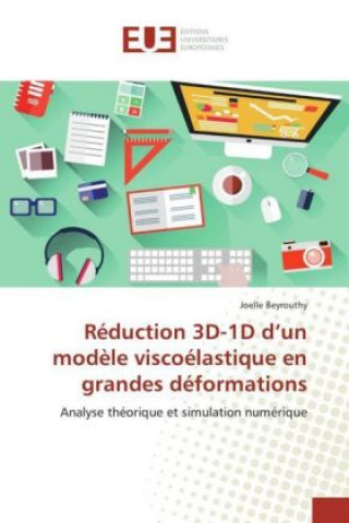 Réduction 3D-1D d'un modèle viscoélastique en grandes déformations