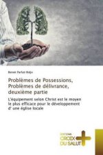 Problemes de Possessions, Problemes de delivrance, deuxieme partie