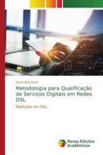 Metodologia para Qualificacao de Servicos Digitais em Redes DSL