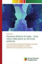 Parceria Público Privada - Uma nova vis?o para os serviços públicos
