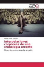 Interpelaciones corpóreas de una cronología errante