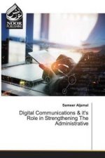 Digital Communications & it's Role in Strengthening The Administrative
