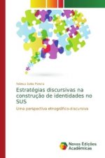Estrategias discursivas na construcao de identidades no SUS