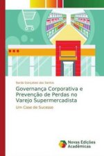Governanca Corporativa e Prevencao de Perdas no Varejo Supermercadista