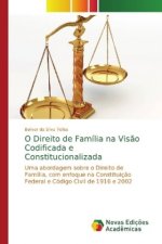 O Direito de Familia na Visao Codificada e Constitucionalizada