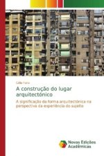 construcao do lugar arquitectonico