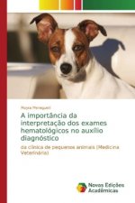 importancia da interpretacao dos exames hematologicos no auxilio diagnostico