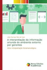 interpretacao da informacao oriunda do ambiente externo por gerentes