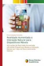 Realidade Aumentada e Interacao Natural para Dispositivos Moveis