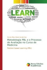 Metodologia PBL e o Processo de Avaliacao no Curso de Medicina