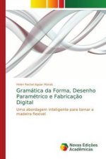 Gramatica da Forma, Desenho Parametrico e Fabricacao Digital
