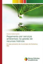 Pagamento por servicos ambientais na gestao de recursos hidricos