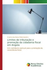 Limites de tributacao e promocao da cidadania fiscal em Angola