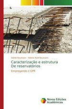 Caracterizacao e estrutura De reservatorios