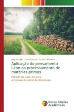 Aplicacao do pensamento Lean ao processamento de materias-primas