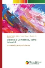 Violencia Domestica, como intervir?