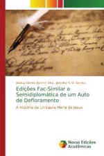 Edicoes Fac-Similar e Semidiplomatica de um Auto de Defloramento