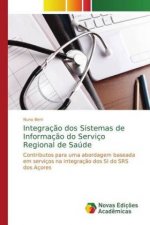 Integracao dos Sistemas de Informacao do Servico Regional de Saude