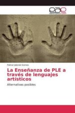 Ensenanza de PLE a traves de lenguajes artisticos