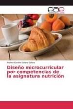 Diseno microcurricular por competencias de la asignatura nutricion