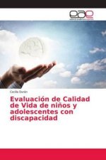 Evaluacion de Calidad de Vida de ninos y adolescentes con discapacidad