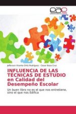 INFLUENCIA DE LAS TECNICAS DE ESTUDIO en Calidad del Desempeno Escolar