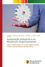 Automacao Industrial e as Mudancas Organizacionais