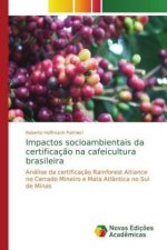 Impactos socioambientais da certificacao na cafeicultura brasileira