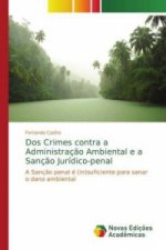 Dos Crimes contra a Administracao Ambiental e a Sancao Juridico-penal